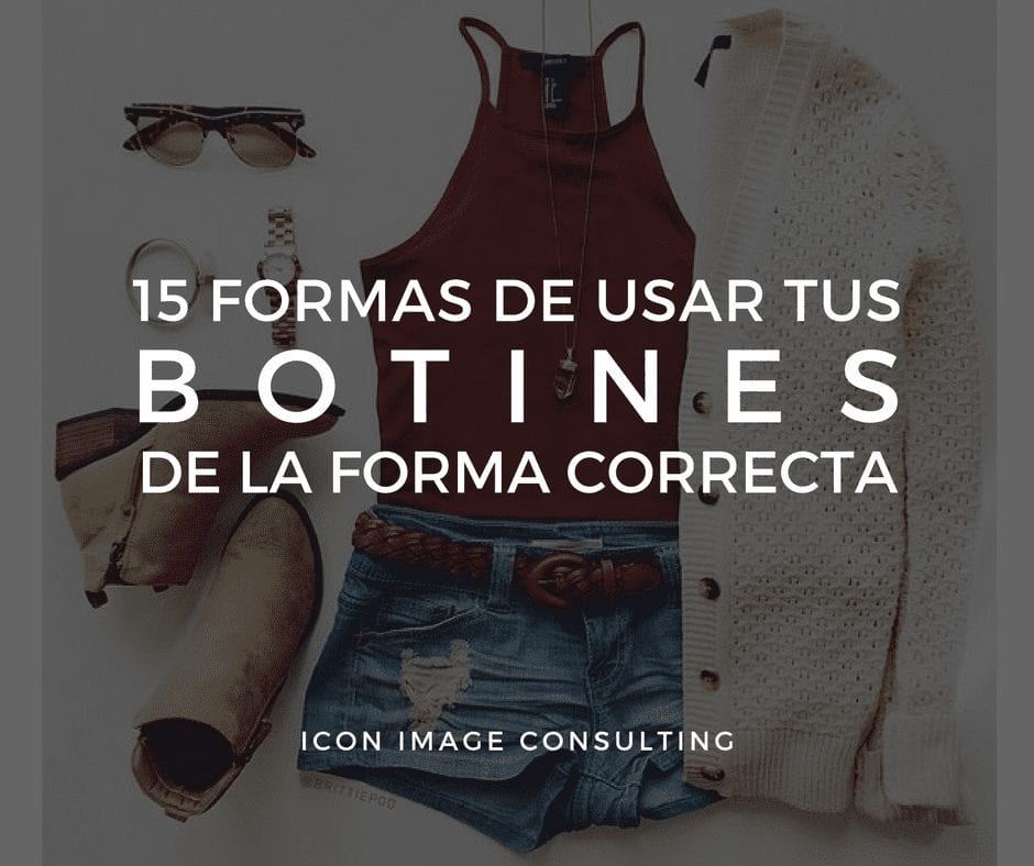 botines, asesoría de imagen medellín, personal shopping medellín, análisis de armario, visagismo, taller de automaquillaje, cambio de look, belleza, estilo, moda, corte de cabello, morfología, colorimetría, tips, imagen, icon image consulting