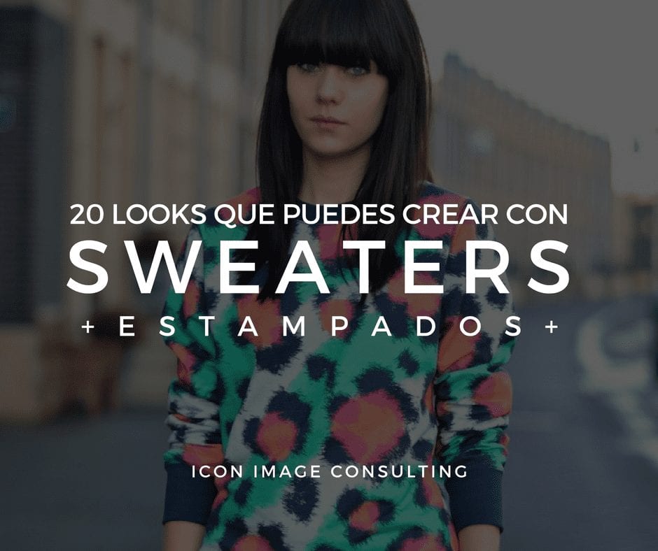 suéter estampado, belleza, tips de moda e imagen, consejos de moda, asesoría de imagen medellin, personal shopper medellin, taller de automaquillaje, cambio de look, cambiar mi cabello, icon image consulting