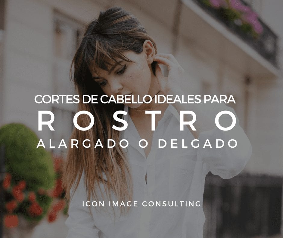 rostro alargado, cortes de cabello, personal shopping, cambio de imagen, belleza, tips de moda e imagen, consejos de moda, asesoría de imagen medellin, personal shopper medellin, taller de automaquillaje, cambio de look, cambiar mi cabello, icon image consulting, imagen personal medellín