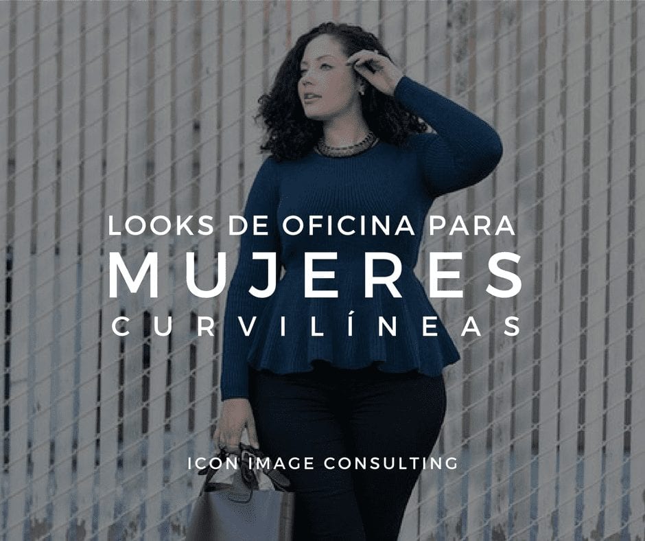 looks de oficina para mujeres curvilíneas, personal shopping, cambio de imagen, belleza, tips de moda e imagen, consejos de moda, asesoría de imagen medellin, personal shopper medellin, taller de automaquillaje, cambio de look, cambiar mi cabello, icon image consulting, imagen personal medellín