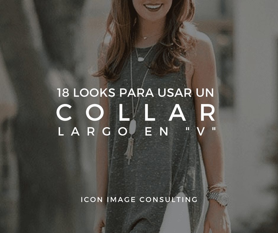 Looks para usar un collar en v, personal shopping, cambio de imagen, belleza, tips de moda e imagen, consejos de moda, asesoría de imagen medellin, personal shopper medellin, taller de automaquillaje, cambio de look, cambiar mi cabello, icon image consulting, imagen personal medellín, moda mujeres 40-50 años