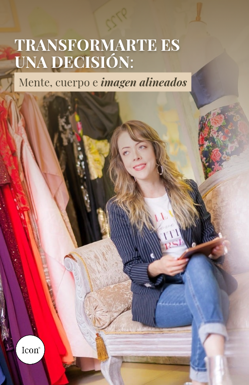 Transformarte es una decisión: mente, cuerpo e imagen alineados